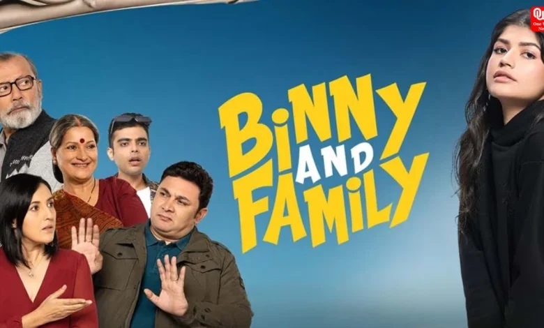 Binny And Family Film Review
